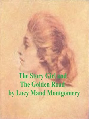 cover image of The Story Girl and the Golden Road